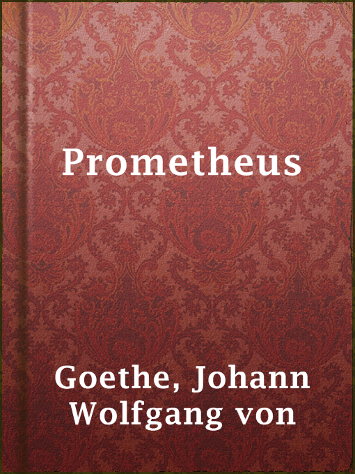 Title details for Prometheus by Johann Wolfgang von Goethe - Available